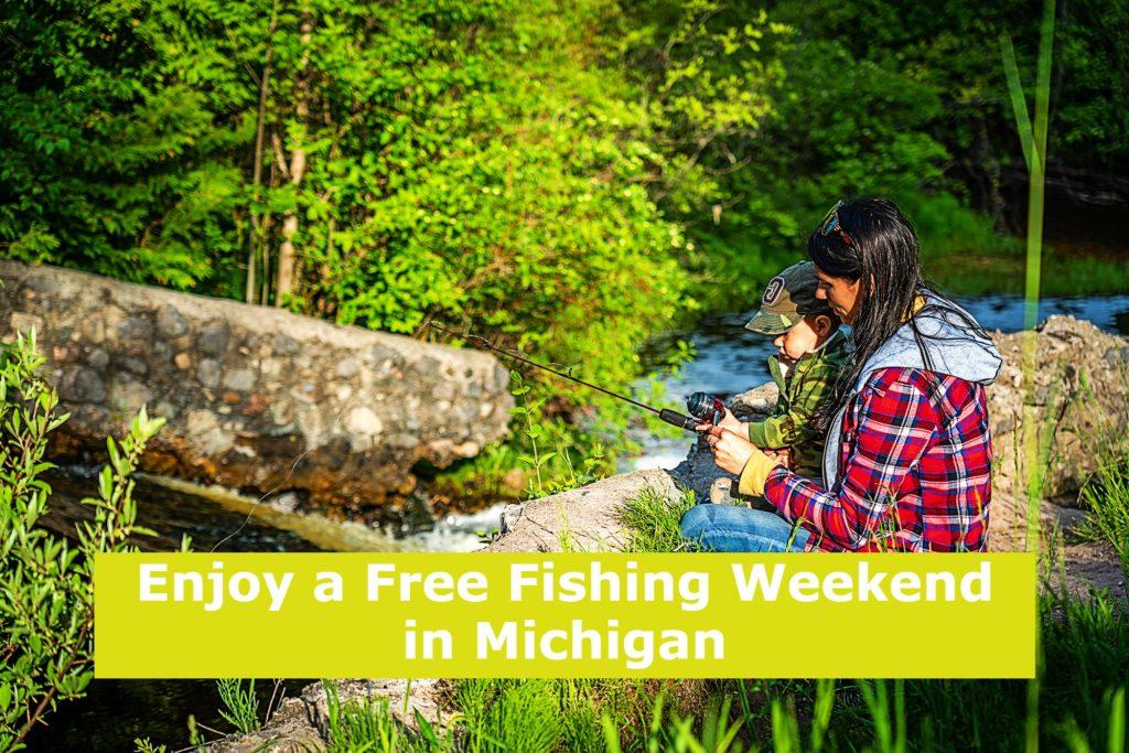 Enjoy a Free Fishing Weekend in Michigan